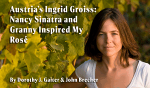 Austria’s Ingrid Groiss: Nancy Sinatra and Granny Inspired My Rosé