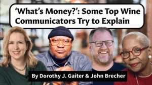 ‘What’s Money?’: Some Top Wine Communicators Try to Explain