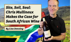 Site, Soil, Soul: Chris Mullineux Makes the Case for South African Wine