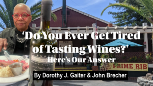 ‘Do You Ever Get Tired of Tasting Wines?’ Here’s Our Answer