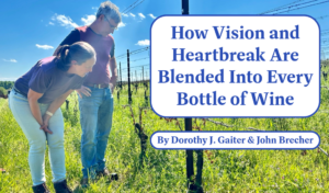 How Vision and Heartbreak Are Blended Into Every Bottle of Wine